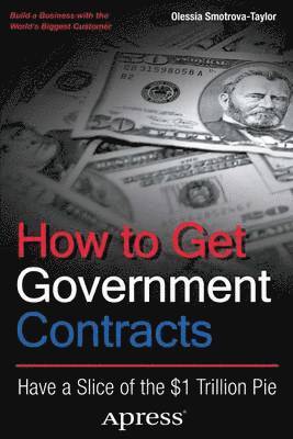 How to Get Government Contracts: Have a Slice of the $1 Trillion Pie 1