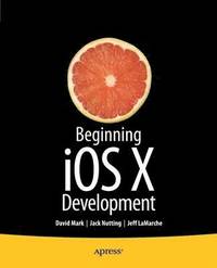 bokomslag Beginning iOS 6 Development: Exploring the iOS SDK