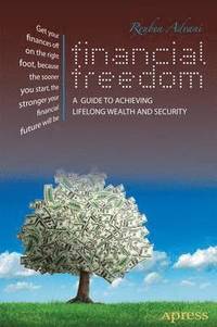 bokomslag Financial Freedom: A Comprehensive Guide To Achieveing Lifelong Wealth And Security