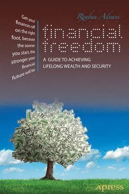 Financial Freedom: A Comprehensive Guide To Achieveing Lifelong Wealth And Security 1