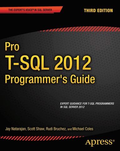 Michael Coles, Scott Shaw, Jay Natarajan, Rudi Bruchez - Pro T-SQL 2012 Programmer's Guide, Häftad