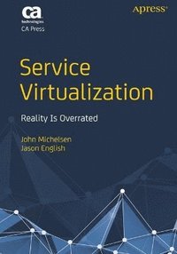 bokomslag Service Virtualization: Reality is Overrated