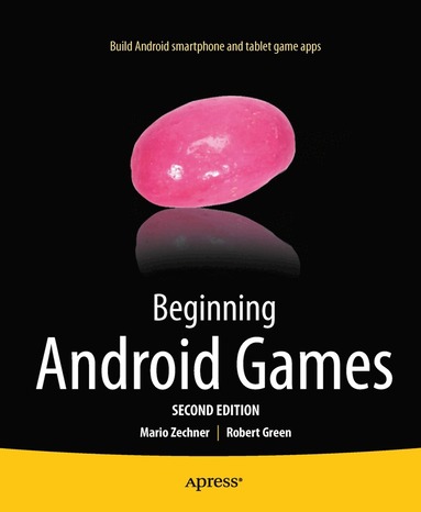 Robert Green, Mario Zechner - Beginning Android Games, Häftad