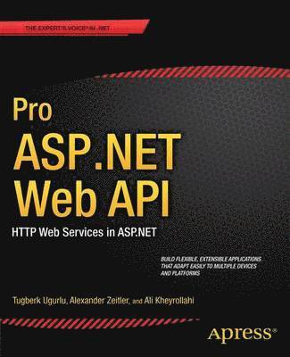 Pro ASP.NET Web API: HTTP Web Services in ASP.NET 1