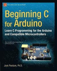 bokomslag Beginning C for Arduino: Learn C Programming for the Arduino
