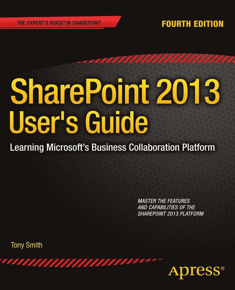Anthony Smith - SharePoint 2013 User's Guide, Häftad