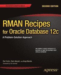 bokomslag RMAN Recipes for Oracle Database 12c: A Problem-Solution Approach