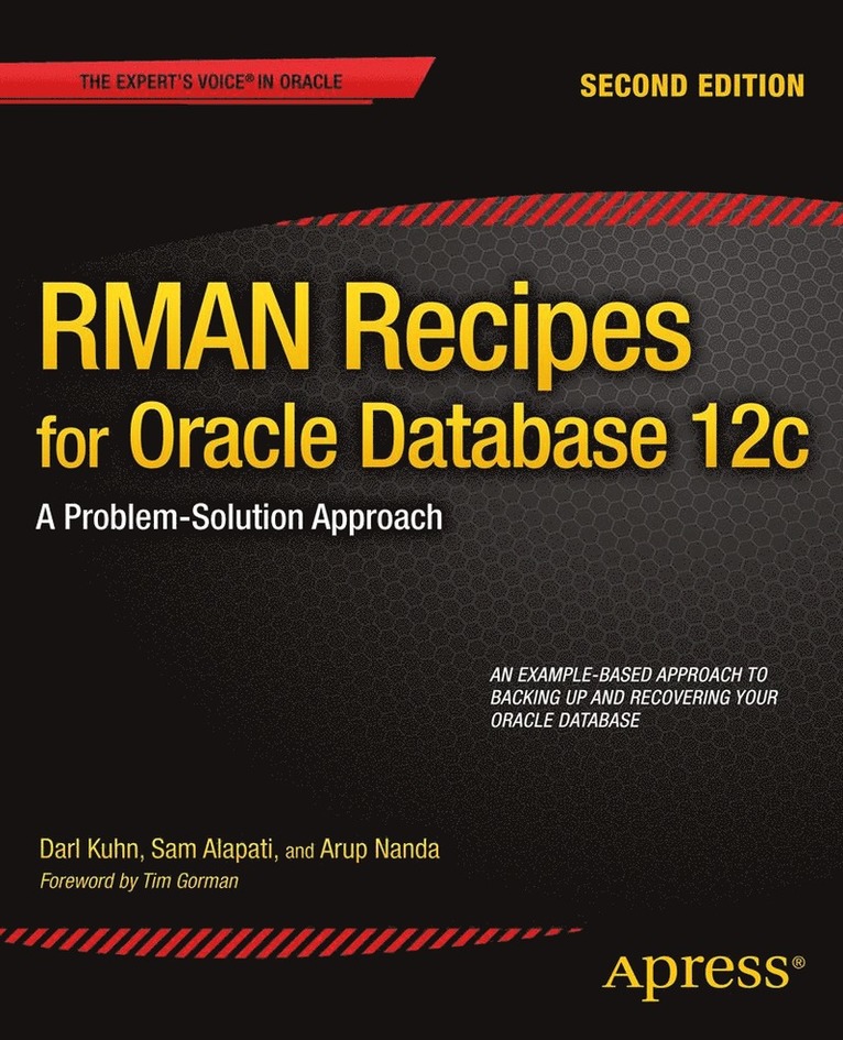 Darl Kuhn, Sam Alapati, Arup Nanda - RMAN Recipes for Oracle Database 12c, Häftad