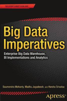 bokomslag Big Data Imperatives: Enterprise Big Data Warehouse, BI Implementations and Analytics