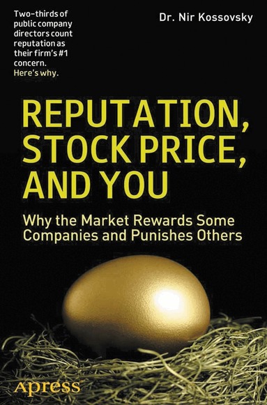 Nir Kossovsky, Michael D. Greenberg, Robert C. Brandegee - Reputation, Stock Price, and You, Häftad