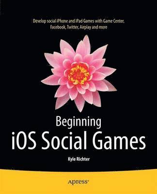 bokomslag Beginning iOS Social Games