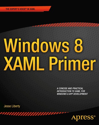 Jesse Liberty - Windows 8 XAML Primer, Häftad