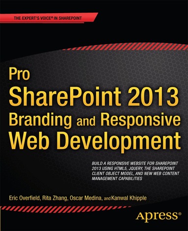Oscar Medina, Kanwal Khipple, Rita Zhang, Eric Overfield, Chris Beckett, Benjamin Niaulin - Pro SharePoint 2013 Branding and Responsive Web Development, Häftad