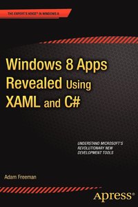 bokomslag Windows 8 Apps Revealed Using XAML and C#