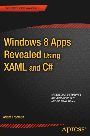 bokomslag Windows 8 Apps Revealed Using XAML and C#