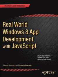 bokomslag Real World Windows 8 App Development with JavaScript: Create Great Windows Store Apps