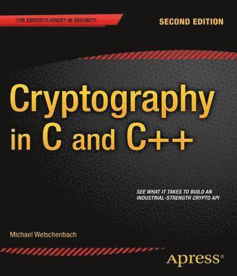 Michael Welschenbach - Cryptography in C and C++, Häftad
