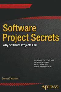 bokomslag Software Projects Secrets: Why Projects Fail