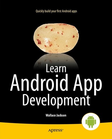 Wallace Jackson - Learn Android App Development, Häftad