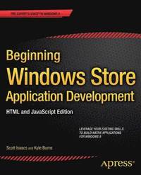 bokomslag Beginning Windows Store Application Development  HTML and JavaScript Edition