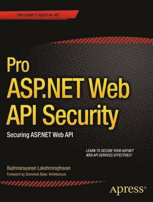 Pro ASP.NET Web API Security: Securing ASP.NET Web API 1