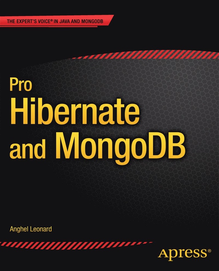 Anghel Leonard - Pro Hibernate and MongoDB, Häftad