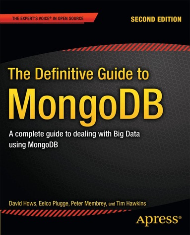 David Hows, Eelco Plugge, Peter Membrey, Tim Hawkins - Definitive Guide to MongoDB, Häftad