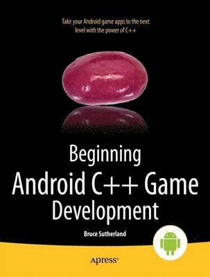 Beginning Android C++ Game Development 1