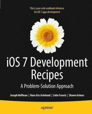 iOS 7 Development Recipes: Problem-Solution Approach 1