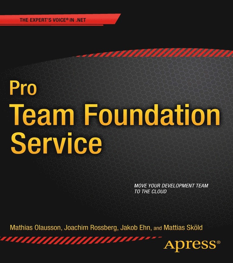 Mathias Olausson, Joachim Rossberg, Jakob Ehn, Mattias Skld - Pro Team Foundation Service, Häftad
