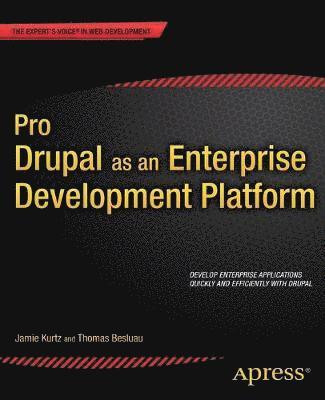 Pro Drupal as an Enterprise Development Platform 1
