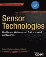 bokomslag Sensor Technologies: Healthcare, Wellness and Environmental Applications
