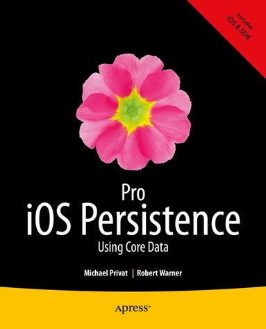 Michael Privat, Robert Warner - Pro iOS Persistence, Häftad