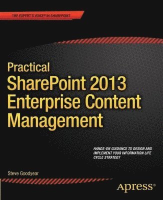 bokomslag Practical SharePoint 2013 Enterprise Content Management