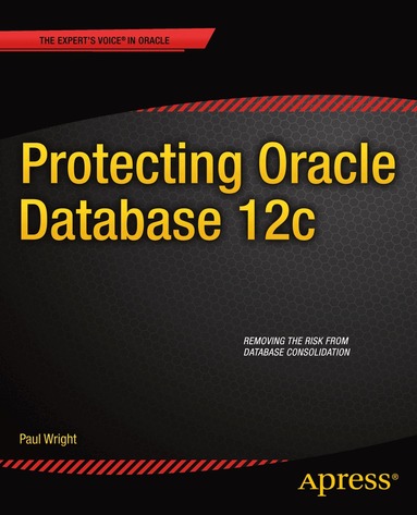 Paul Wright - Protecting Oracle Database 12c, Häftad