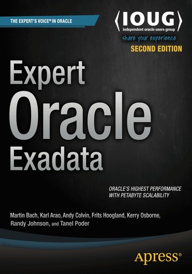 Martin Bach, Kristofferson Arao, Andy Colvin, Frits Hoogland, Kerry Osborne, Randy Johnson, Tanel Poder - Expert Oracle Exadata, Häftad