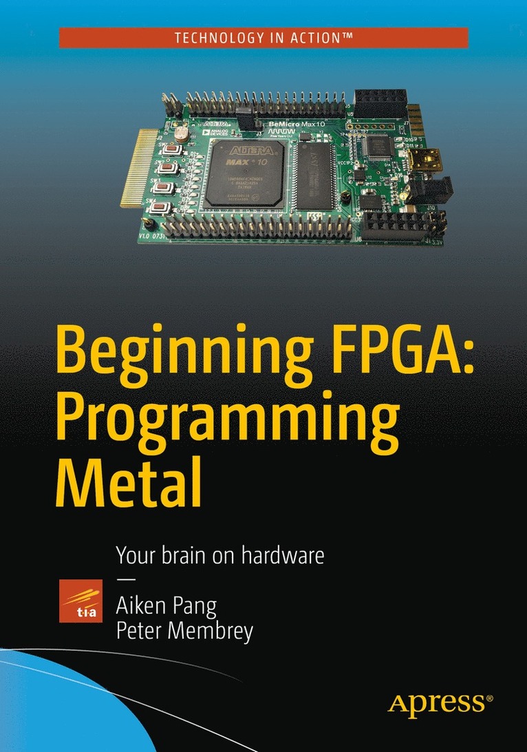 Beginning FPGA: Programming Metal