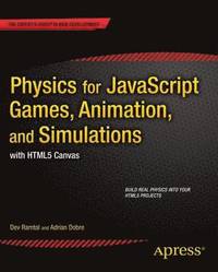 bokomslag Physics for JavaScript Games, Animation, and Simulations