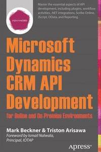 bokomslag Microsoft Dynamics CRM API Development for Online and On-Premise Environments
