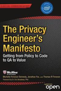 bokomslag The Privacy Engineers Manifesto: Getting from Policy to Code to QA to Value