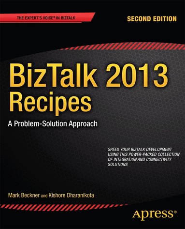 Mark Beckner, Kishore Dharanikota - BizTalk 2013 Recipes, Häftad