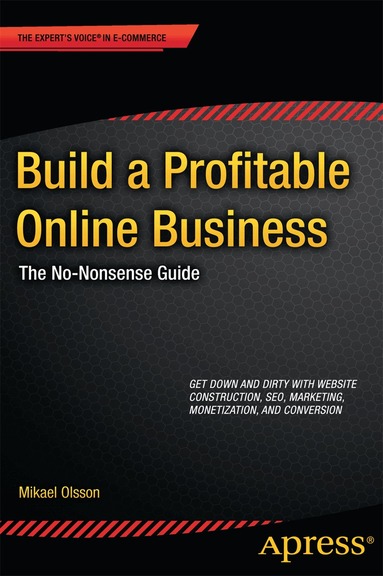 Mikael Olsson - Build a Profitable Online Business, Häftad