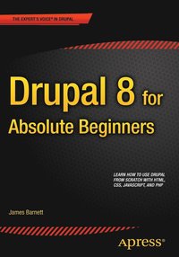 bokomslag Drupal 8 for Absolute Beginners