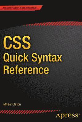 Mikael Olsson - CSS Quick Syntax Reference, Häftad