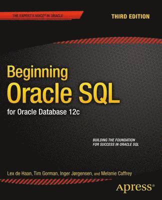 Tim Gorman, Inger Jorgensen, Melanie Caffrey, Lex deHaan - Beginning Oracle SQL, Häftad