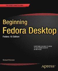 bokomslag Beginning Fedora Desktop: Fedora 18 Edition