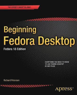 Beginning Fedora Desktop: Fedora 18 Edition 1