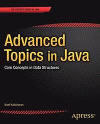 bokomslag Advanced Topics in Java: Core Concepts in Data Structures
