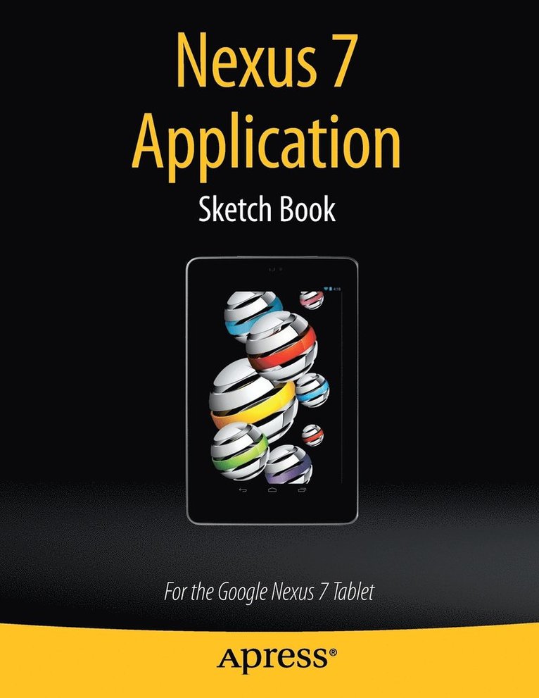 Nexus 7 Application Sketch Book: For the Google Nexus 7 Tablet 1