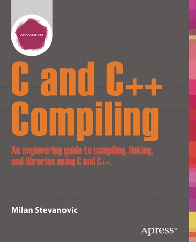 bokomslag Advanced C and C++ Compiling